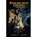 Bowling with Corpses and Other Strange Tales from Lands Unknown