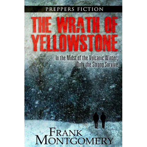 The Wrath of Yellowstone: In the Midst of the Volcanic Winter, Only the Strong Survive