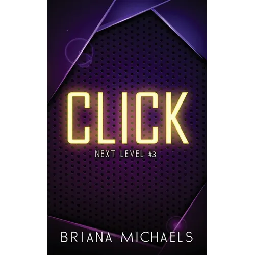Click - Discreet Cover Edition: Next Level Series Book 3