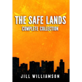 The Safe Lands Complete Collection: Contains Captives, Outcasts, and Rebels