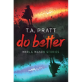 Do Better: The Marla Mason Stories