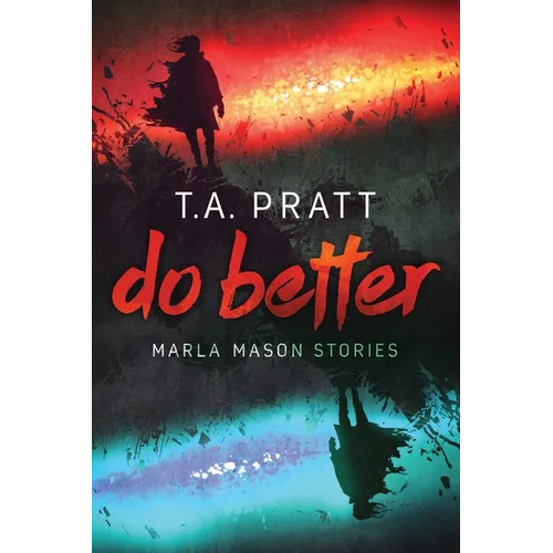 Do Better: The Marla Mason Stories