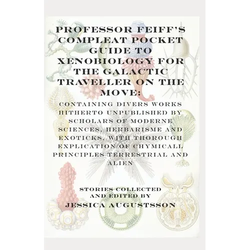 Professor Feiff's Compleat Pocket Guide to Xenobiology for the Galactic Traveller on the Move