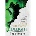 Until the Crows Delight
