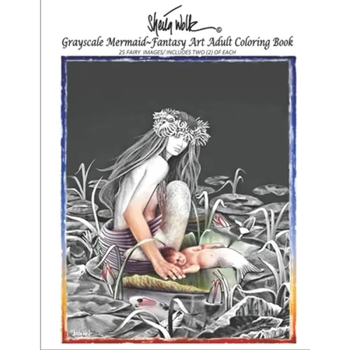 Sheila Wolk Gray Scale MERMAID Fantasy Art Adult Coloring Book