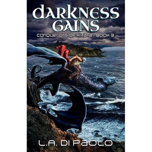 Darkness Gains: Conquerors of K'Tara, Book 3