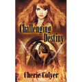 Challenging Destiny
