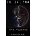 The Tento Saga: Mankind's Perilous Journey