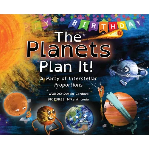 The Planets Plan It!: A Party of Interstellar Proportions