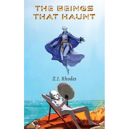 The Beings That Haunt