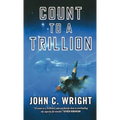 Count to a Trillion: Book One of the Eschaton Sequence