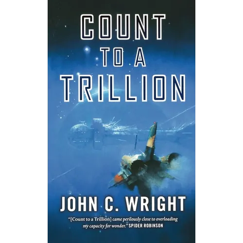 Count to a Trillion: Book One of the Eschaton Sequence