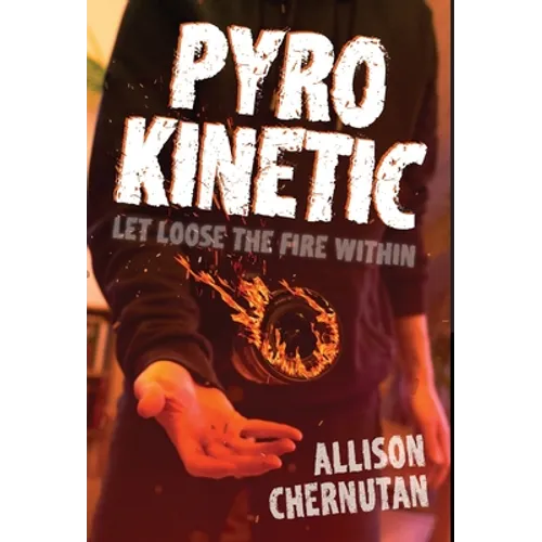 Pyrokinetic