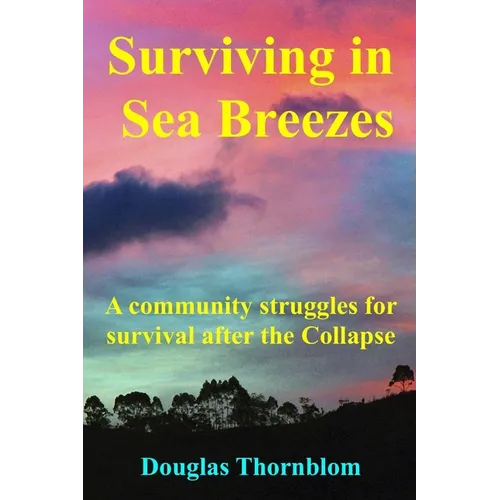 Surviving In Sea Breezes: A community struggles for survival after the Collapse
