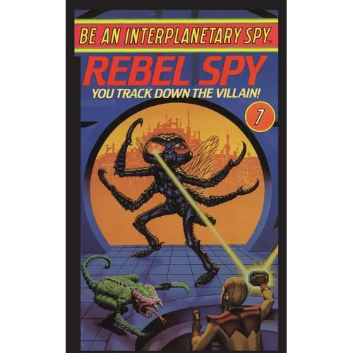 Be An Interplanetary Spy: Rebel Spy