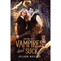 Vampires Don't Suck: An urban fantasy romantic comedy