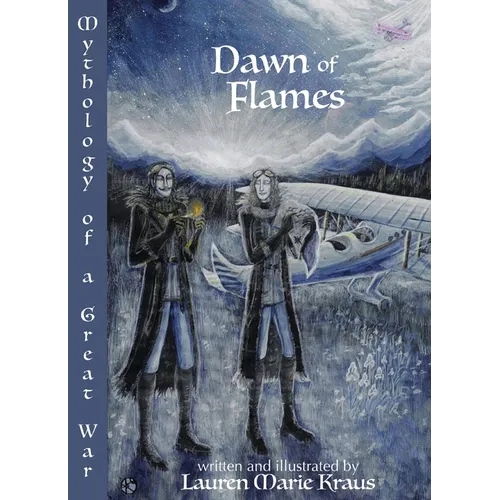 Dawn of Flames: Mythology of a Great War
