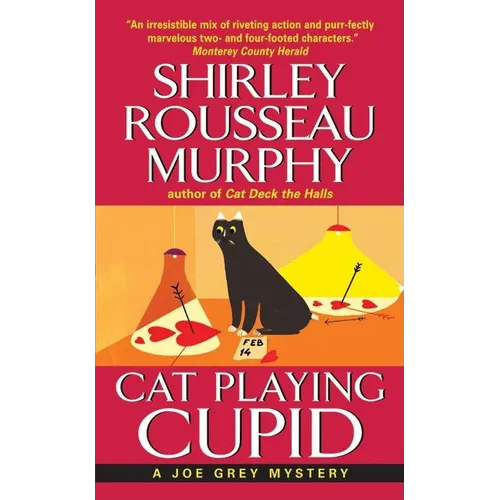 Cat Playing Cupid: A Joe Grey Mystery