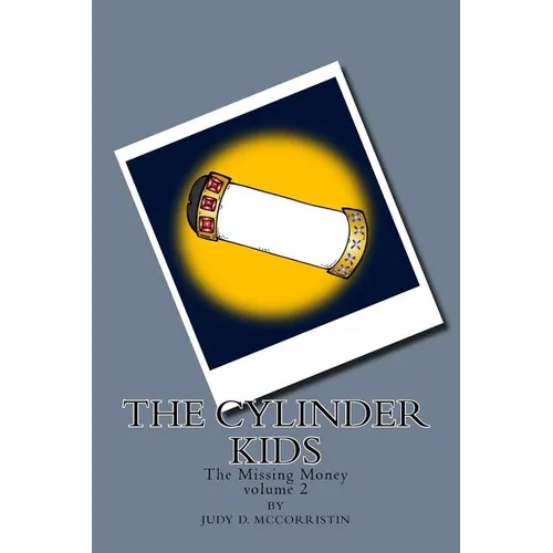 The Missing Money: The Cylinder Kids