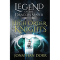 Legend of the Dragon Slayer: The High Order of Knights