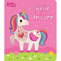 Look Inside: Belle the Unicorn: Board Book with Cut-Outs and Puffy Heart