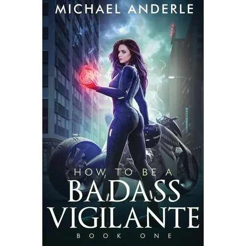 How To Be A Badass Vigilante