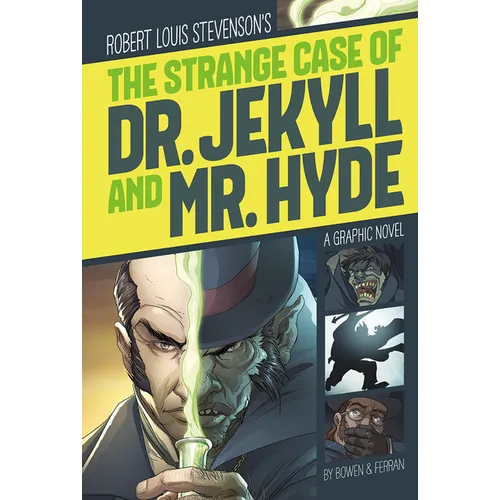 The Strange Case of Dr. Jekyll and Mr. Hyde: A Graphic Novel