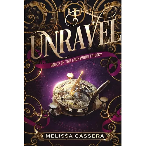 Unravel: Book Two of the Lockwood Trilogy