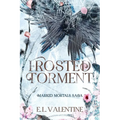 Frosted Torment: A Fast-Paced Urban Fantasy Adventure Slow Burn Romance