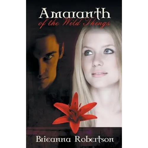 Amaranth of the Wild Things