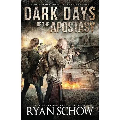 Dark Days of the Apostasy: A Post-Apocalyptic EMP Survival Thriller