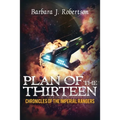 Chronicles of the Imperial Rangers: Plan of the Thirteen