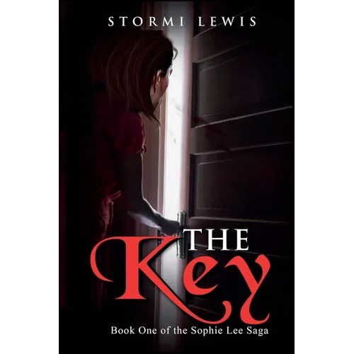 The Key: Book One of the Sophie Lee Saga