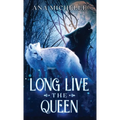 Long Live the Queen
