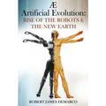 AE Artificial Evolution: Rise of the Robots & The New Earth