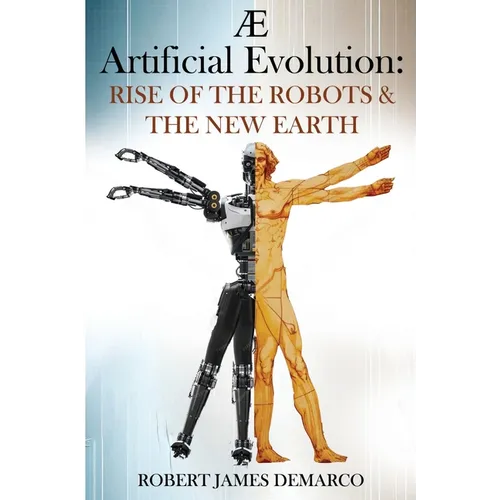 AE Artificial Evolution: Rise of the Robots & The New Earth