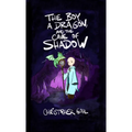 The Boy, a Dragon, and the Cave of Shadow