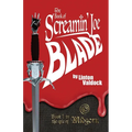 The Book of Screamin' Joe Blade: Book 1 in the epic of Midgorn