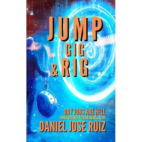 Jump, Gig, and Rig