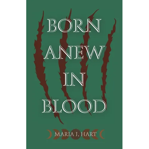 Born Anew in Blood