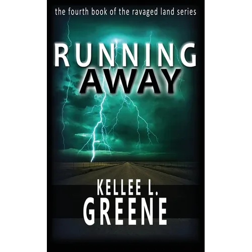 Running Away - A Post-Apocalyptic Novel
