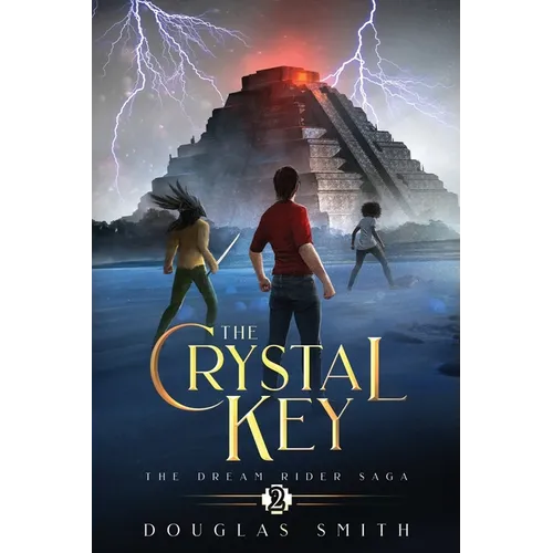 The Crystal Key: The Dream Rider Saga, Book 2
