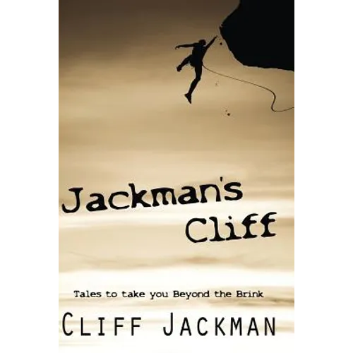 Jackman's Cliff: Tales to Take You Beyond the Brink