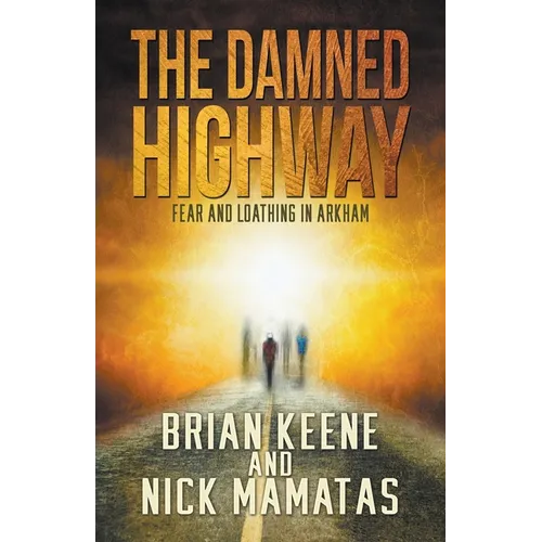 The Damned Highway: Fear and Loathing in Arkham