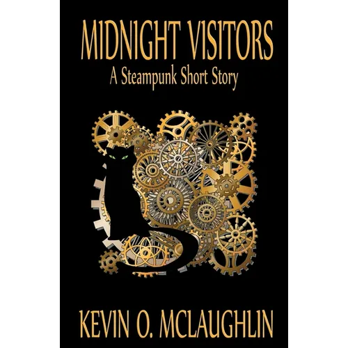 Midnight Visitors: A Steampunk Short Story