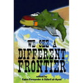 We See a Different Frontier: A postcolonial speculative fiction anthology