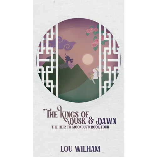 The Kings of Dusk & Dawn: The Heir to Moondust: Book Four
