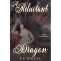 A Reluctant Dragon: A Regency Gaslamp Fantasy