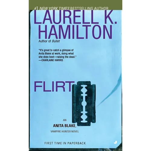 Flirt: Flirt: An Anita Blake, Vampire Hunter Novel