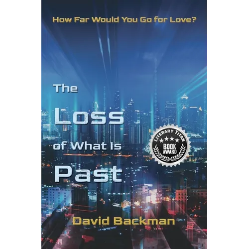 The Loss of What Is Past